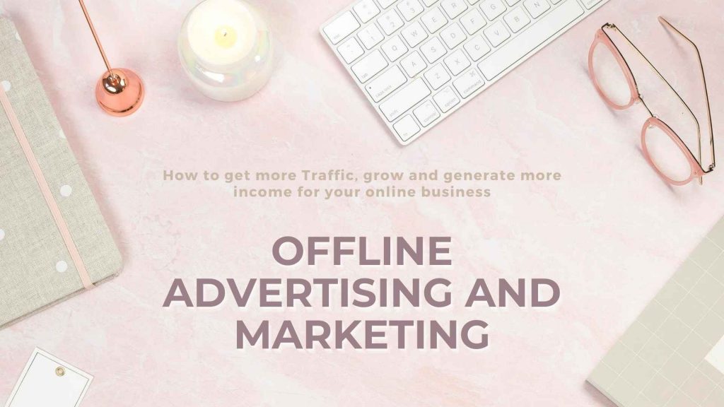 get more traffic with offline advertising and marketing