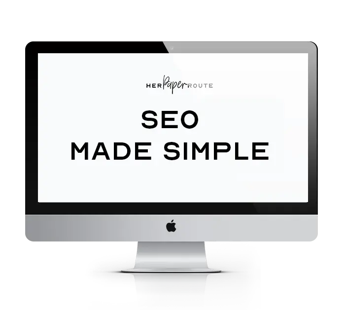 SEO Made Simple by HerPaperRoute SEO Made Simple by HerPaperRoute