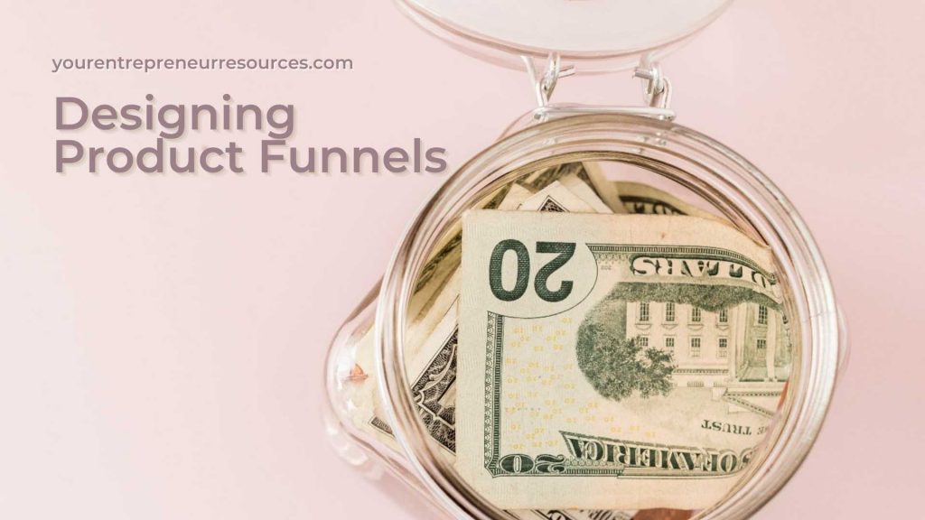 Designing Product Funnels