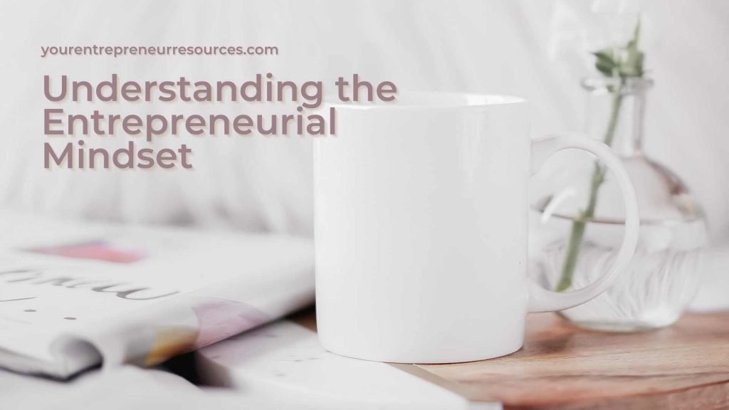 Lesson 1 – Understanding the Entrepreneurial Mindset