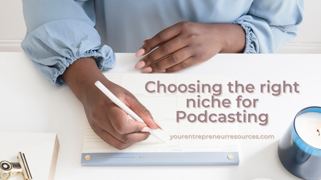 Lesson 2- Choosing the right niche for Podcasting