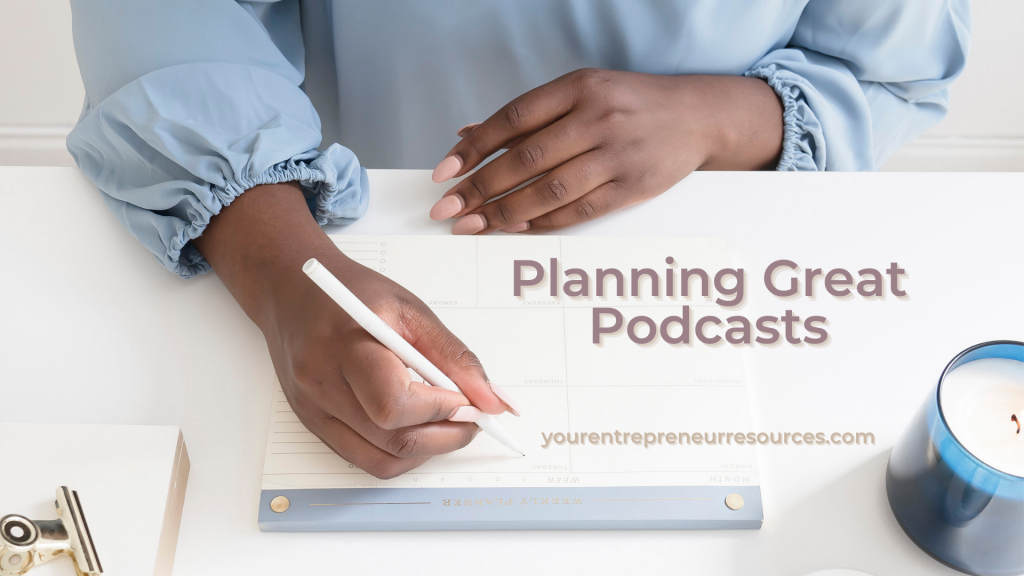 Lesson 4- Planning Great Podcasts