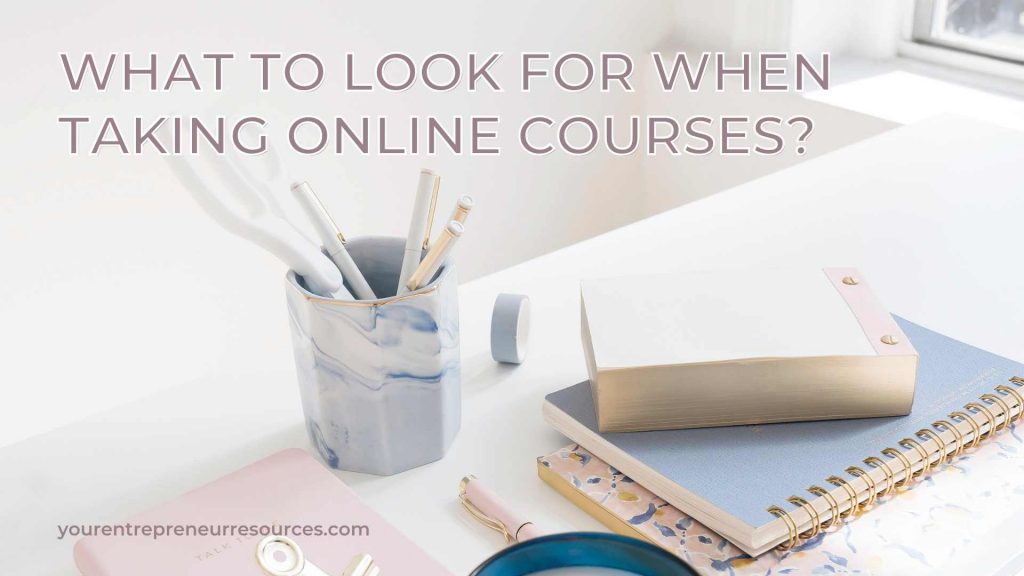 What to look for when taking online courses?