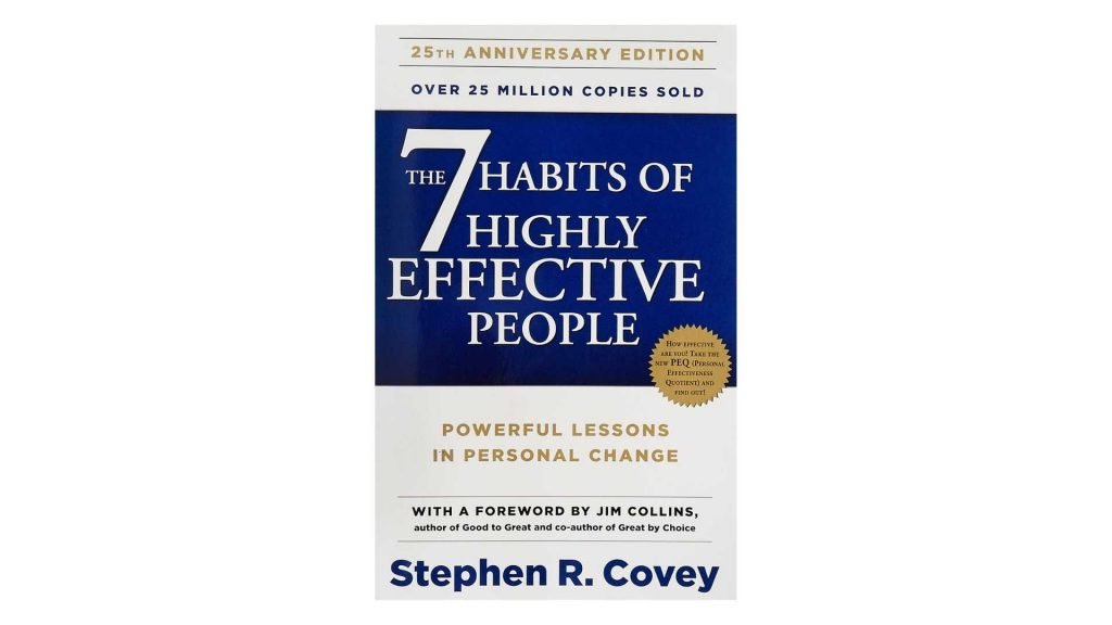 3. The 7 Habits of Highly Effective People Powerful Lessons in Personal Change by Stephen R. Covey