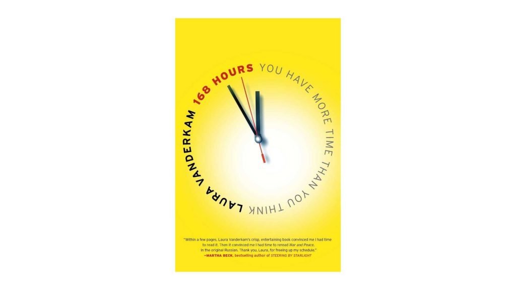 6. 168 Hours by Laura Vanderkam