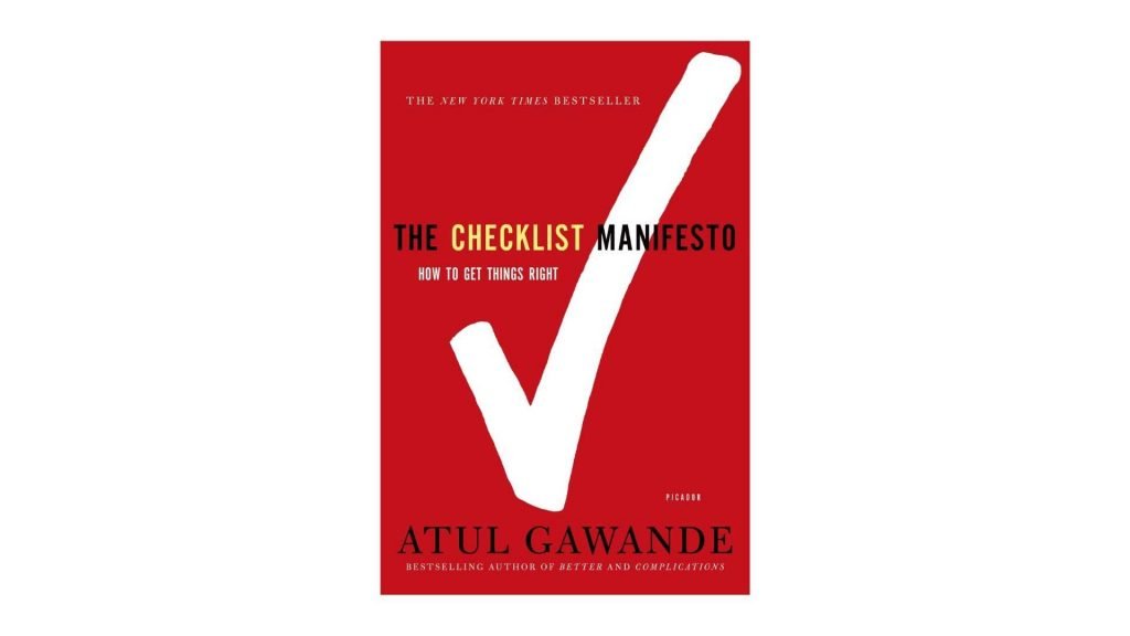7. The Checklist Manifesto How to Get Things Right by Atul Gawande