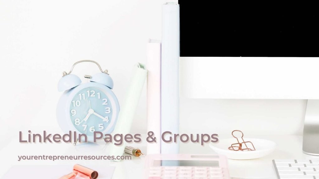 Linkedin pages and groups