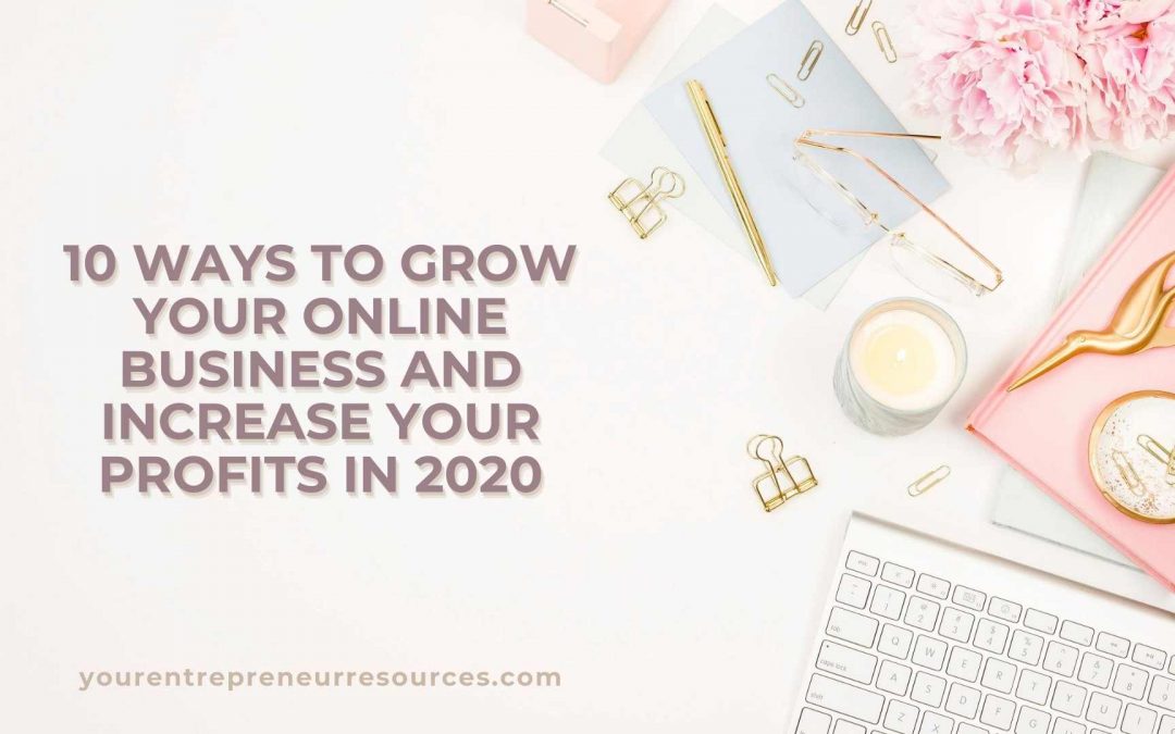 10 ways to grow your business online and increase your profits in 2021