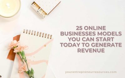 The 25 Online Business models you can start today to generate revenue right now!