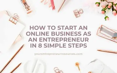 How to start an online business as an entrepreneur in 8 simple steps