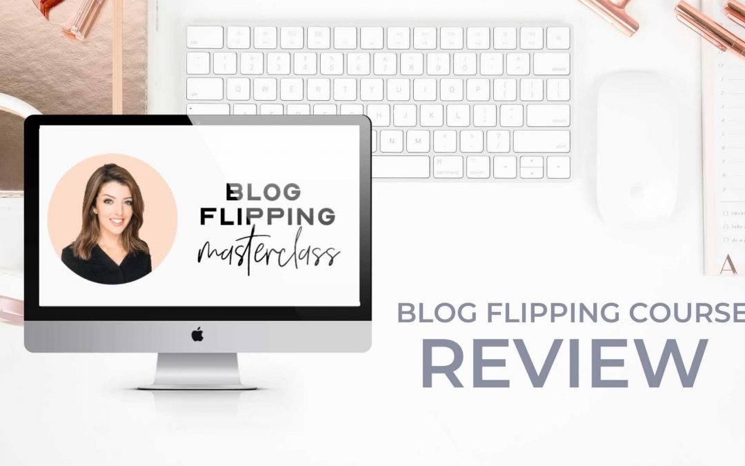 [Bonus] Learn how to flip your blog: Blog Flipping Masterclass Review by HerPaperRoute