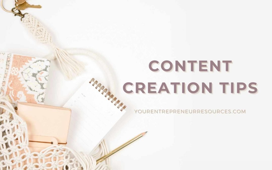 10 Content Creation Tips to help you create more quality content in less time