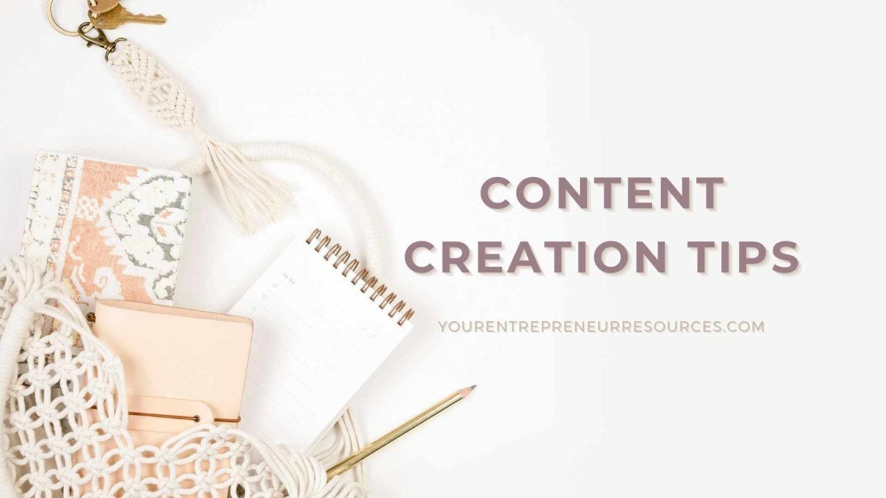 10 Content Creation Tips To Help You Create More Quality Content In ...