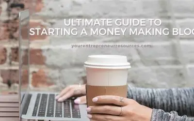Ultimate Guide to Starting a Money Making Blog: 7 lessons of tips and strategies to master blogging