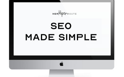 SEO Made Simple by HerPaperRoute