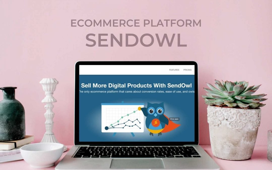 SendOwl Review: Is this eCommerce Platform right for you? Features, Pros & Cons
