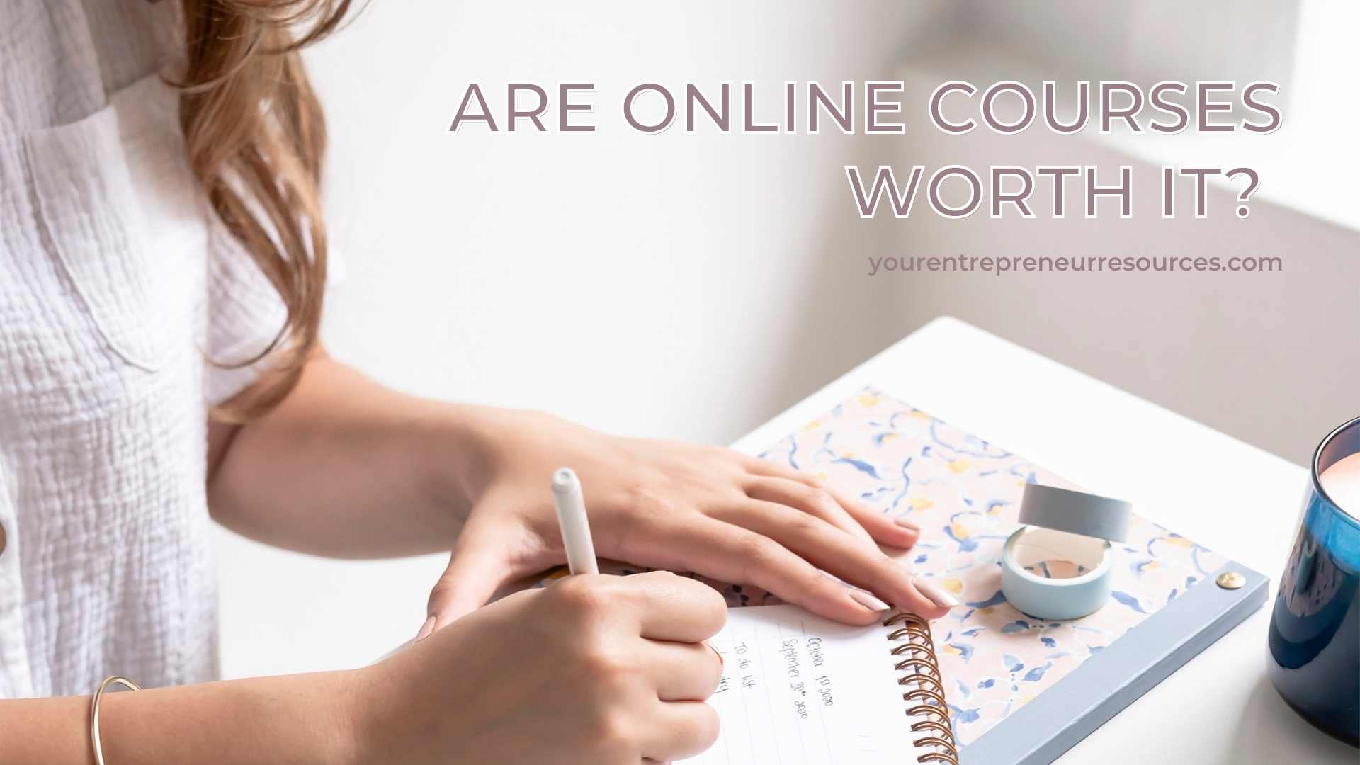 Are online courses worth it? Why should you take online courses from experienced experts?