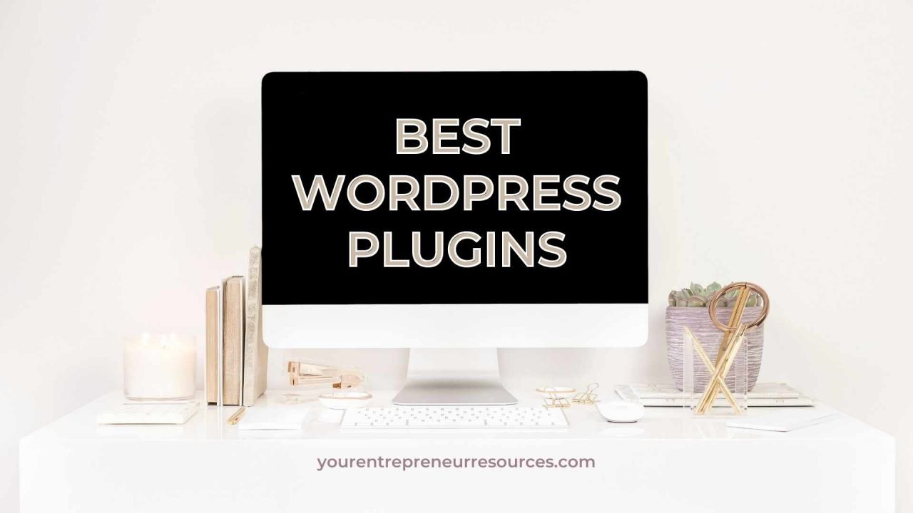 Best WordPress Plugins You Need For Your Website: Beginners, Bloggers ...