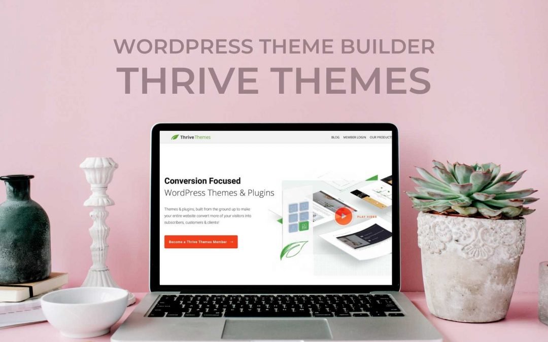 Thrive Theme Review: WordPress Theme Builder Features, Pros & Cons