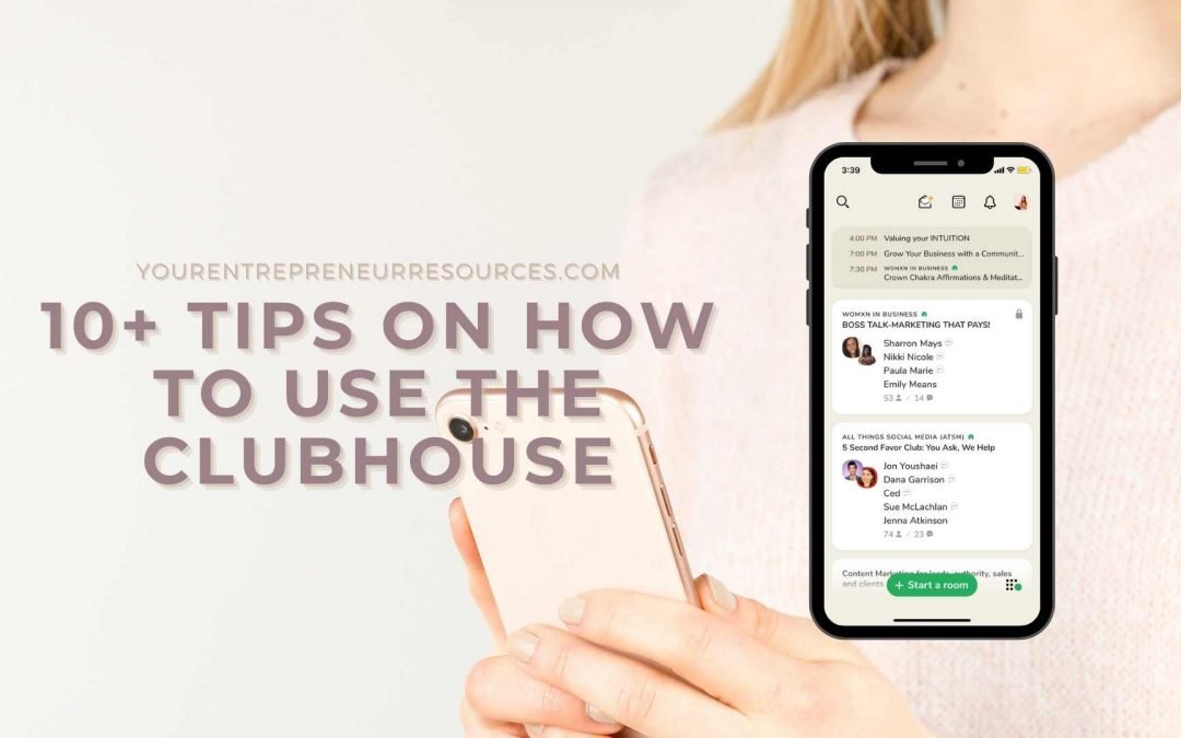 10+ Tips on How to use the Clubhouse app to connect, increase your visibility and generate more leads