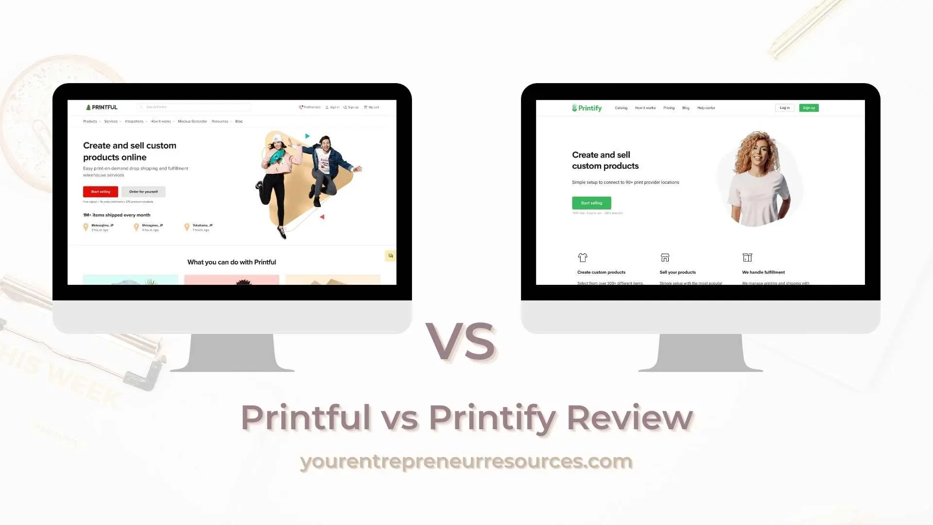 Printful vs Printify Review Which to Choose to Create & Sell Your Own Custom Designs?