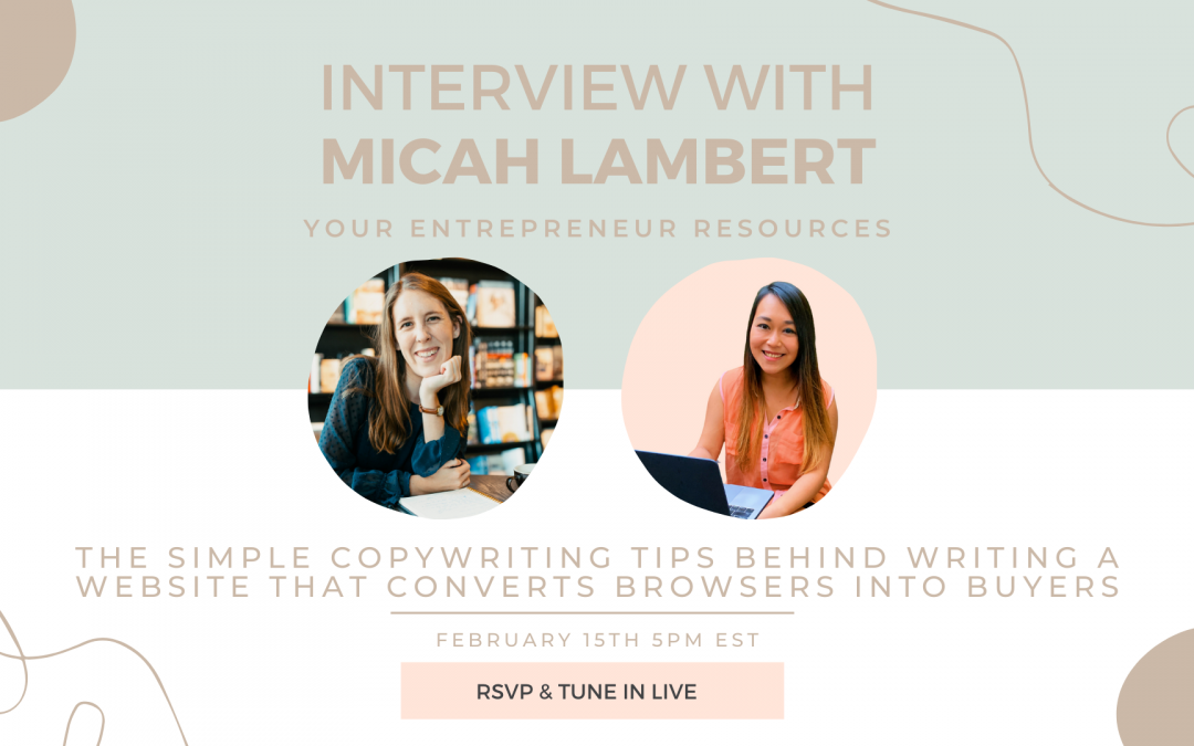 Copywriting Tips behind writing a Website that converts browsers into buyers with Micah Lambert