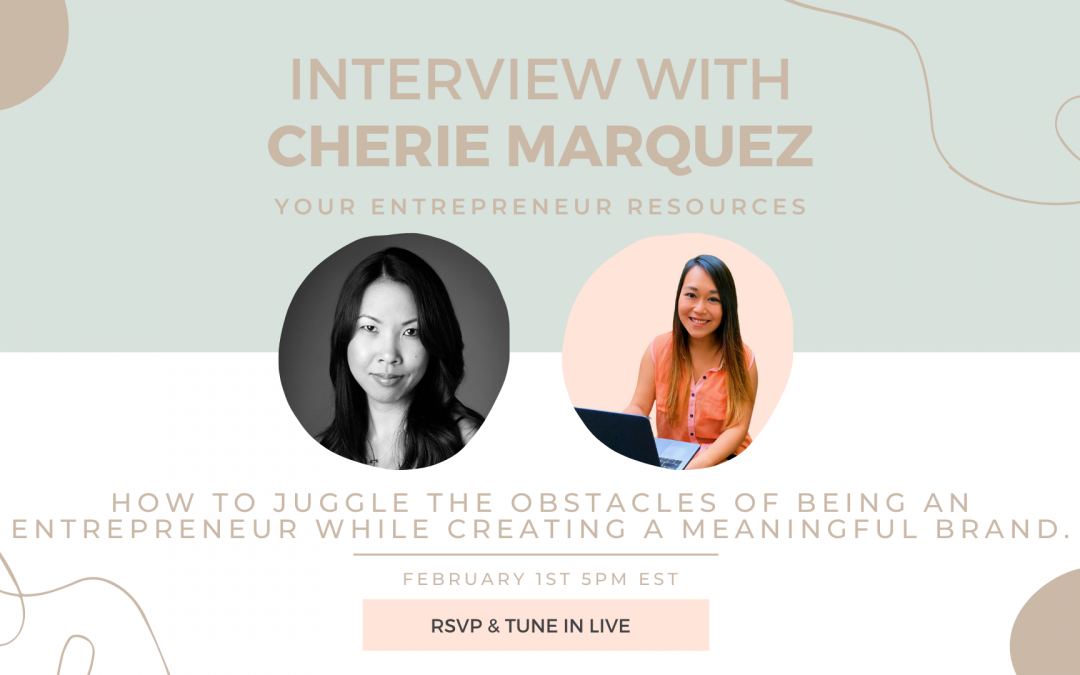 How to juggle the obstacles of being an entrepreneur with Cherie Marquez