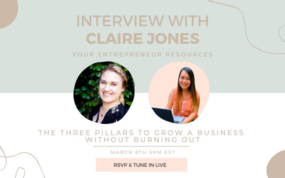 The Three Pillars to Grow a Business without burning out with Claire Jones