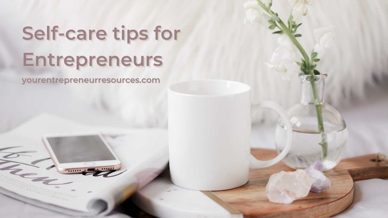 7 Important Self-care Tips For Entrepreneurs To Avoid Burnout