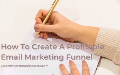 How To Create A Profitable Email Marketing Funnel that will generate income in your sleep