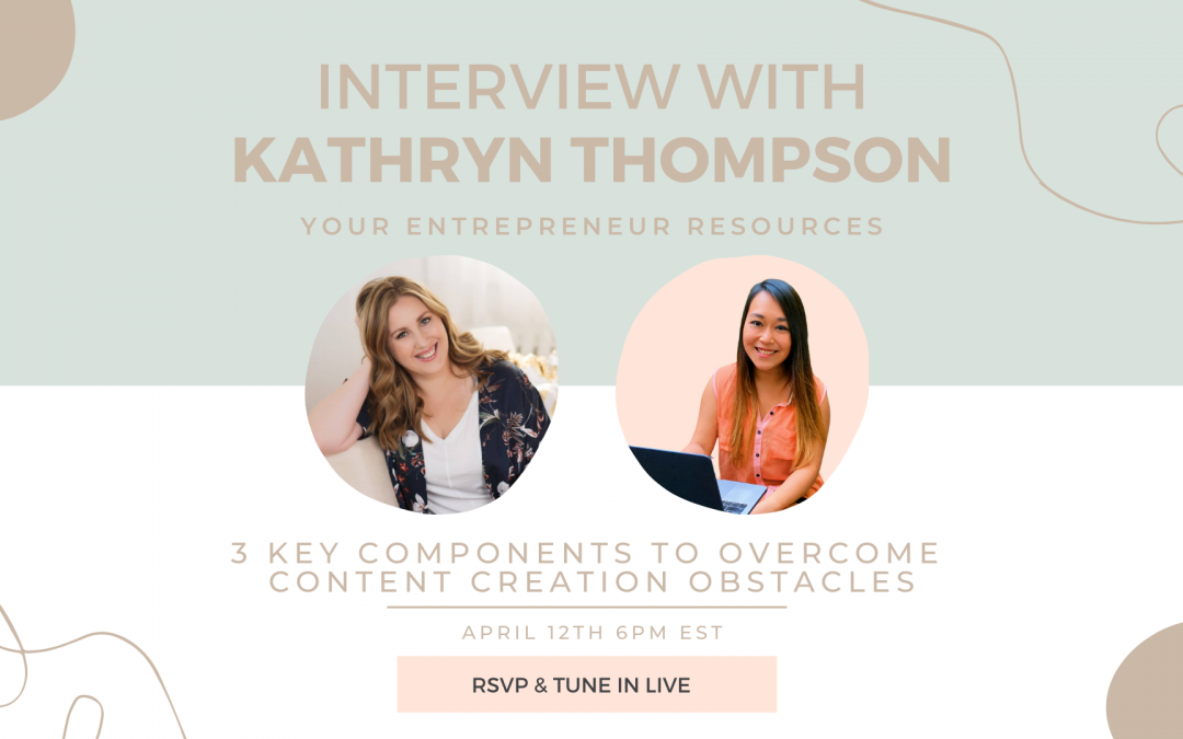 3 Key Components to overcome Content Creation obstacles with Kathryn Thompson