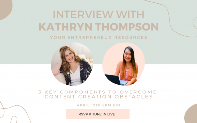 3 Key Components to overcome Content Creation obstacles with Kathryn Thompson