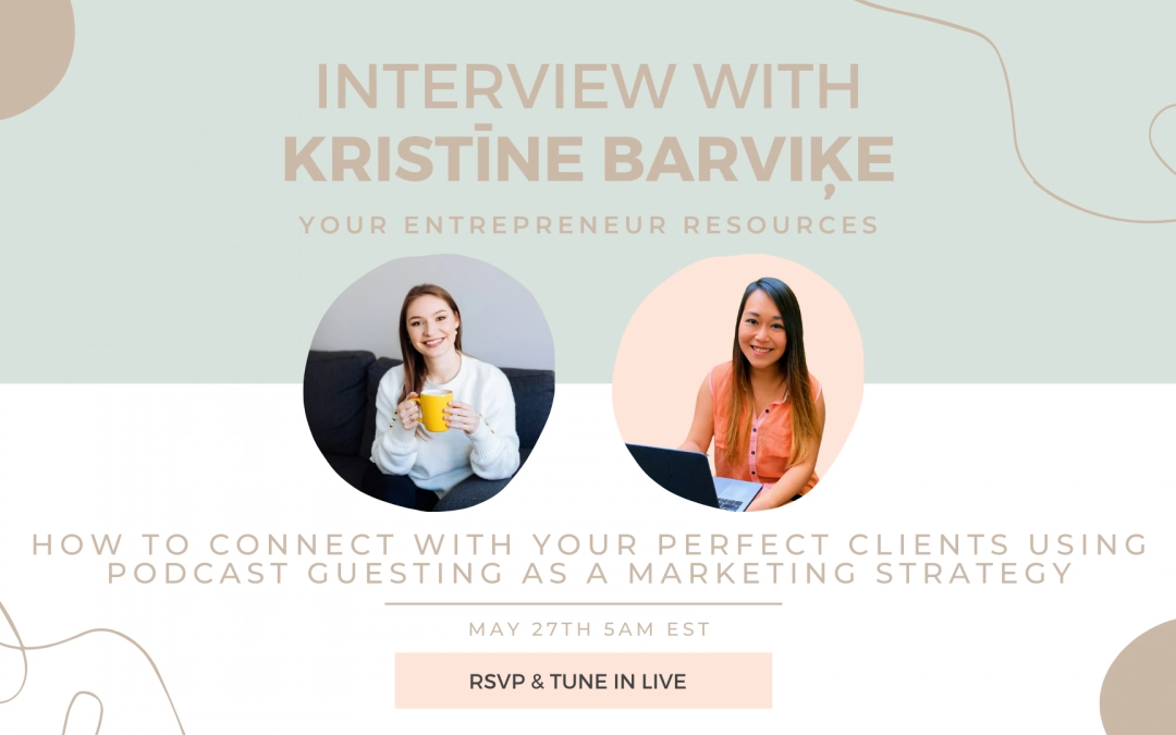 How to connect with your perfect clients using Podcast guesting with Kristīne Barviķe