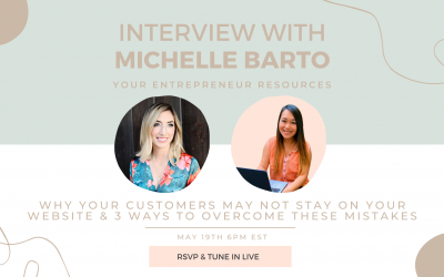 Why your customers may not stay on your website & 3 ways to overcome these mistakes with Michelle Barto