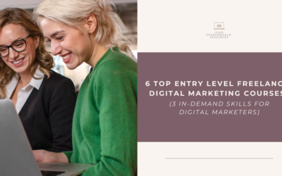 6 Top Entry Level Freelance Digital Marketing Courses (3 In-Demand Skills for Digital Marketers)